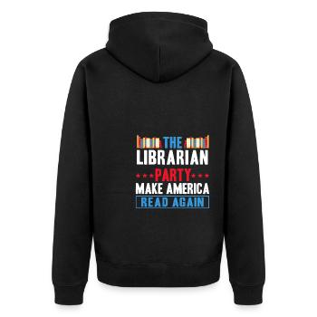 The Librarian Party Make America Read Again - Unisex Premium Organic Zip Hoodie - black - Back - Nico (187cm)