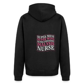 Super Mom Super Wife Super Asweome Dialysis Nurse - Unisex Premium Organic Zip Hoodie - black - Back - Nico (187cm)
