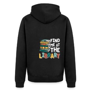 Find Me At The Library Shirt Geschenk - Unisex Premium Bio Zip Hoodie - Schwarz - Hinten - Nico (187cm)