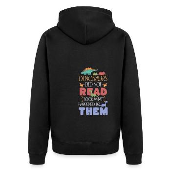 Dinosaurs Did Not Read Look What Happened To Them - Unisex Premium Organic Zip Hoodie - black - Back - Nico (187cm)