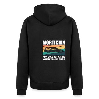 Mortician My Day Starts When Yours Ends - Unisex Premium Bio Zip Hoodie - Schwarz - Hinten - Nico (187cm)