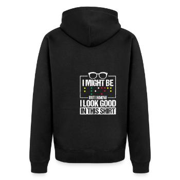 I Might Be Blind But I Know I Look Good In This - Unisex Premium Organic Zip Hoodie - black - Back - Nico (187cm)
