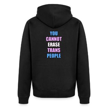 You cannot erase trans people - Unisex Premium Organic Zip Hoodie - black - Back - Nico (187cm)