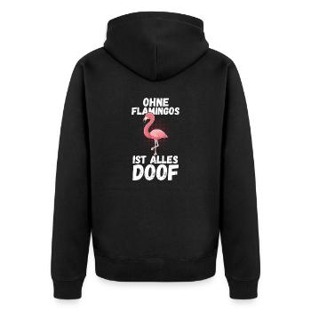 Ohne Flamingo Ist Alles Doof - Unisex Premium Bio Zip Hoodie - Schwarz - Hinten - Nico (187cm)