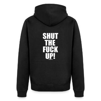 Schließen Sie das Bumsen! STFU - Unisex Premium Bio Zip Hoodie - Schwarz - Hinten - Nico (187cm)