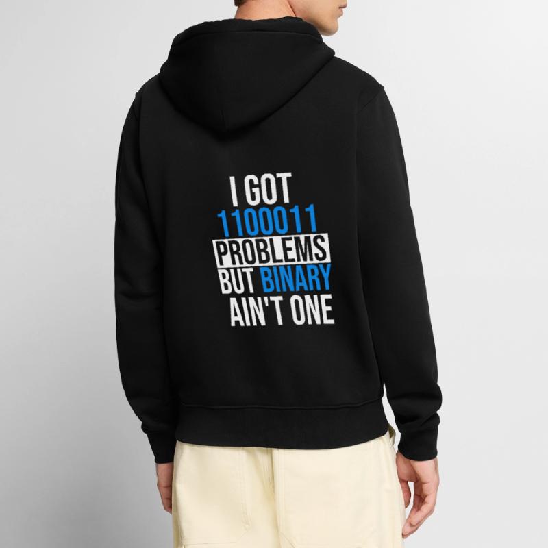 I got 99 problems but binary ain't one Unisex Premium Bio Zip Hoodie