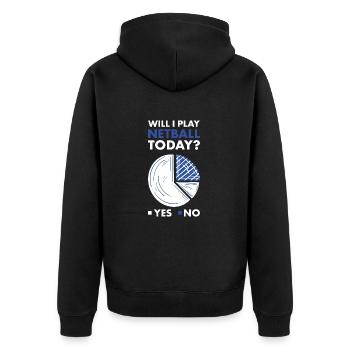 Sport Will I Play Netball - Unisex Premium Bio Zip Hoodie - Schwarz - Hinten - Nico (187cm)