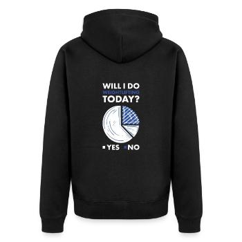 Sport Will I Do Weightlifting Today - Unisex Premium Organic Zip Hoodie - black - Back - Nico (187cm)