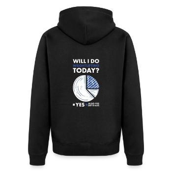 Sport Will I Do Weightlifting Today - Unisex Premium Organic Zip Hoodie - black - Back - Nico (187cm)