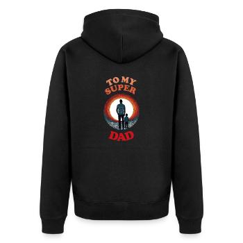 To My Super Dad , Happy Fathers Day - Unisex Premium Organic Zip Hoodie - black - Back - Nico (187cm)