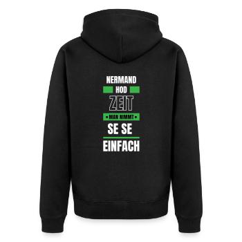 Koi Zeit, de nimmt ma se - bayerischer Spruch - Unisex Premium Bio Zip Hoodie - Schwarz - Hinten - Nico (187cm)