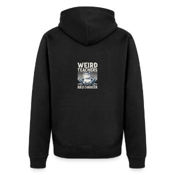 Weird Teachers Build Character Appreciation - Unisex Premium Bio Zip Hoodie - Schwarz - Hinten - Nico (187cm)