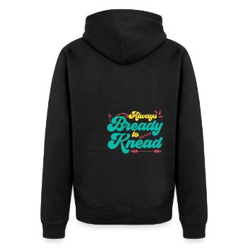 Always Bready To Knead | Bread Baking - Unisex Premium Organic Zip Hoodie - black - Back - Nico (187cm)
