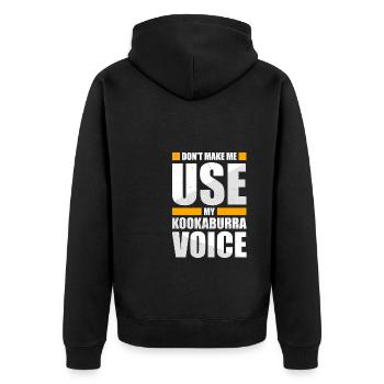 Don't Make Me Use My Kookaburra Voice - Unisex Premium Bio Zip Hoodie - Schwarz - Hinten - Nico (187cm)