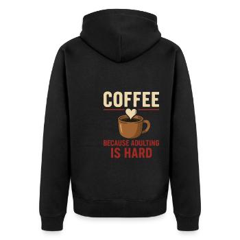 Coffee lovers: Adulting is hard - Unisex Premium Organic Zip Hoodie - black - Back - Nico (187cm)