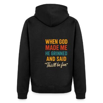When God created me, he smiled and said: - Unisex Premium Organic Zip Hoodie - black - Back - Nico (187cm)