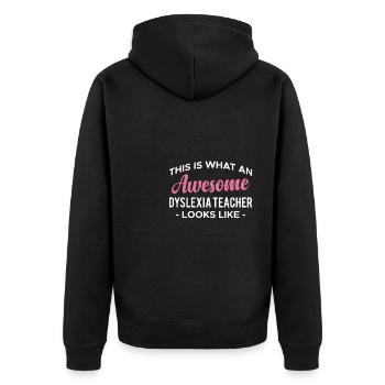 This Is What An Awesome Dyslexia Teacher Looks - Unisex Premium Organic Zip Hoodie - black - Back - Nico (187cm)