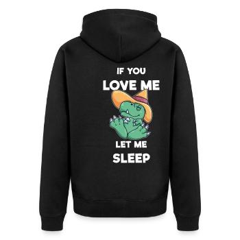 Let me sleep if you love me - Unisex Premium Organic Zip Hoodie - black - Back - Nico (187cm)