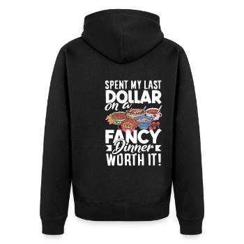 Spent my last dollar on a fancy dinner. Worth it! - Unisex Premium Bio Zip Hoodie - Schwarz - Hinten - Nico (187cm)