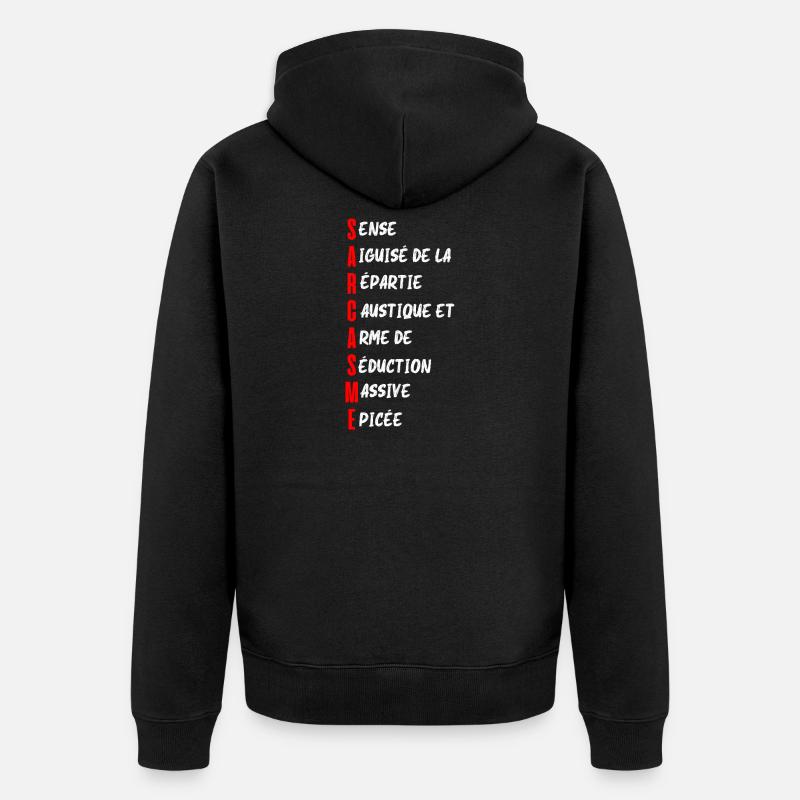 SARCASME définition /Humour noir - Veste à capuche bio Premium Unisexe - noir