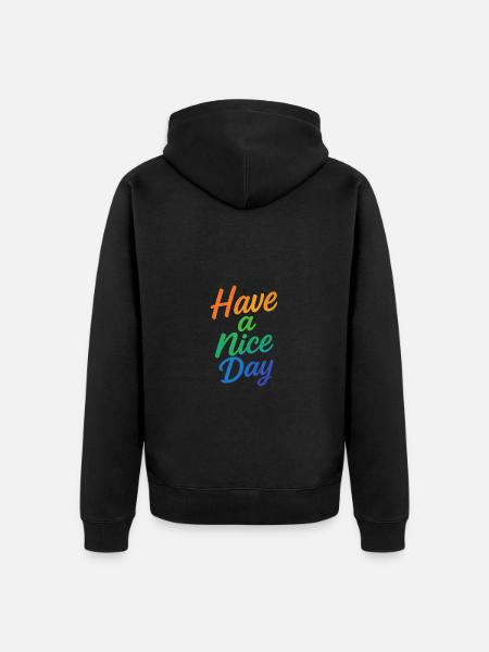 Have a nice Day - Unisex Premium Organic Zip Hoodie - black