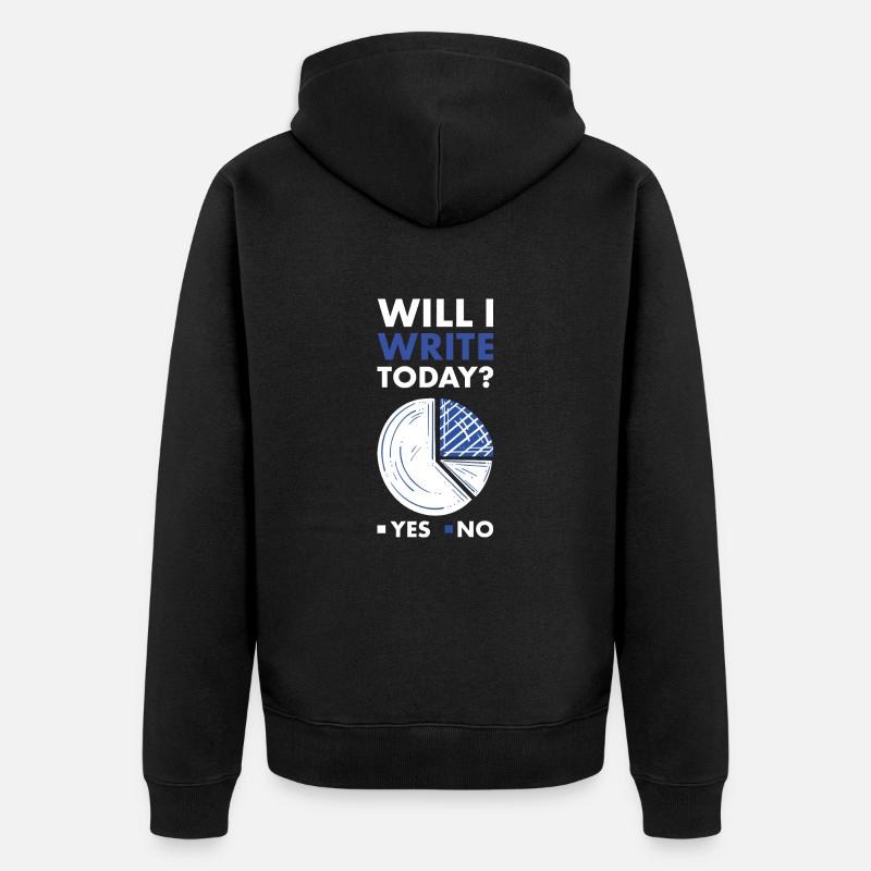 Writer Will I Write Today - Unisex Premium Organic Zip Hoodie - black