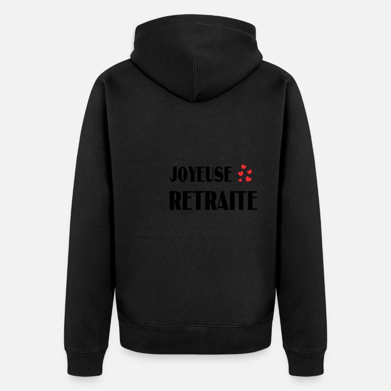 RETRAITE. BONNE RETRAITE. JOYEUSE RETRAITE - Veste à capuche bio Premium Unisexe - noir