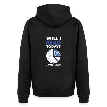 Reader Will I Read Today - Unisex Premium Organic Zip Hoodie - black - Back - Nico (187cm)
