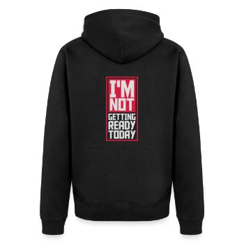 not getting ready today - Unisex Premium Bio Zip Hoodie - Schwarz - Hinten - Nico (187cm)