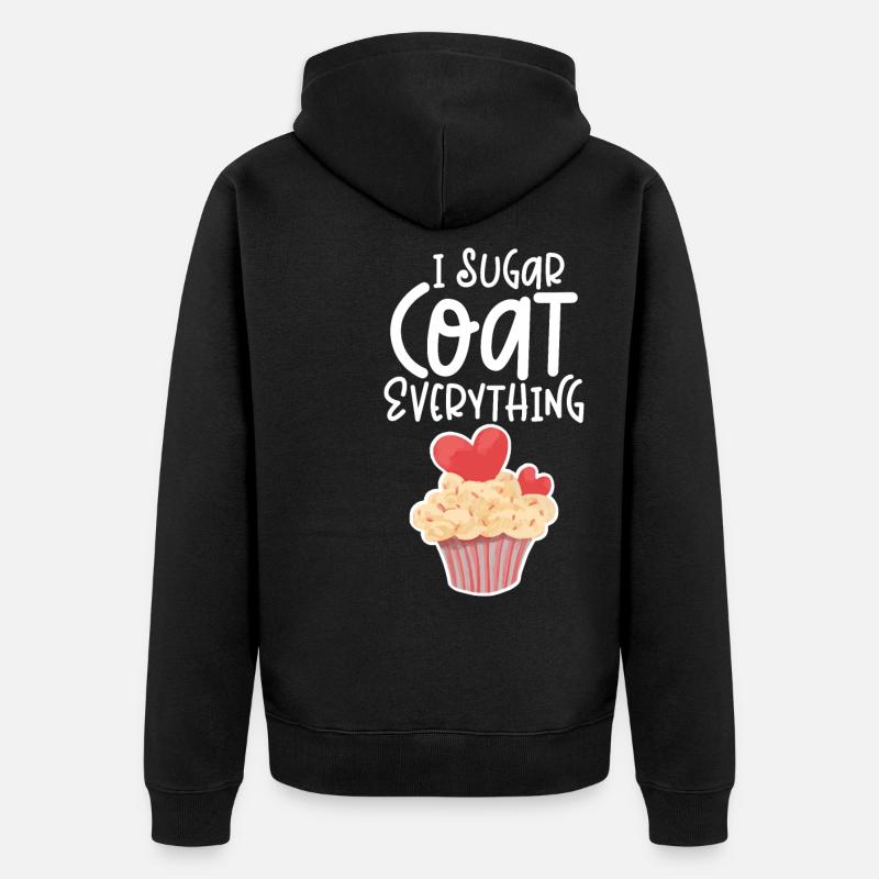 I Sugar Coat Everything - Veste à capuche bio Premium Unisexe - noir