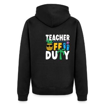 Teacher Off Duty Lehrer außer Dienst - Unisex Premium Bio Zip Hoodie - Schwarz - Hinten - Nico (187cm)