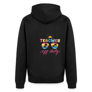 Teacher Off Duty Sunglasses Last Day Of School - Unisex Premium Organic Zip Hoodie - black - Back - Nico (187cm)