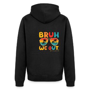 Süßes Ende des Schuljahres Bruh Wir Outbruh Wir sind raus - Unisex Premium Bio Zip Hoodie - Schwarz - Hinten - Nico (187cm)