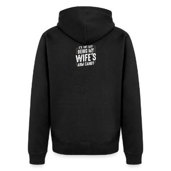 Its Not Easy Being My Wifes Arm Candy Husband - Unisex Premium Organic Zip Hoodie - black - Back - Nico (187cm)