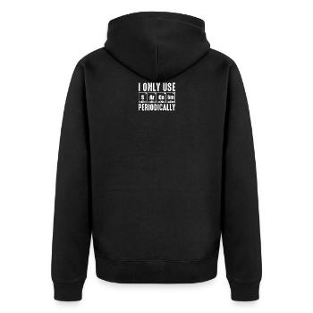 I Only Use Sarcasm Periodically Chemistry Chemist - Unisex Premium Organic Zip Hoodie - black - Back - Nico (187cm)