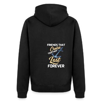 Friends That Cruise Together Last Forever - Unisex Premium Organic Zip Hoodie - black - Back - Nico (187cm)