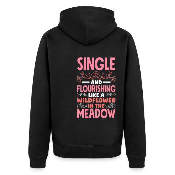 Single And Flourishing Like a Wildflower In The - Unisex Premium Organic Zip Hoodie - black - Back - Nico (187cm)