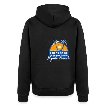 I Need To Be Seahabilitated Myrtle Beach Summer - Unisex Premium Bio Zip Hoodie - Schwarz - Hinten - Nico (187cm)