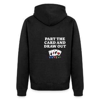 Part the Card and Draw Out Poker Card Games Poker - Unisex Premium Bio Zip Hoodie - Schwarz - Hinten - Nico (187cm)