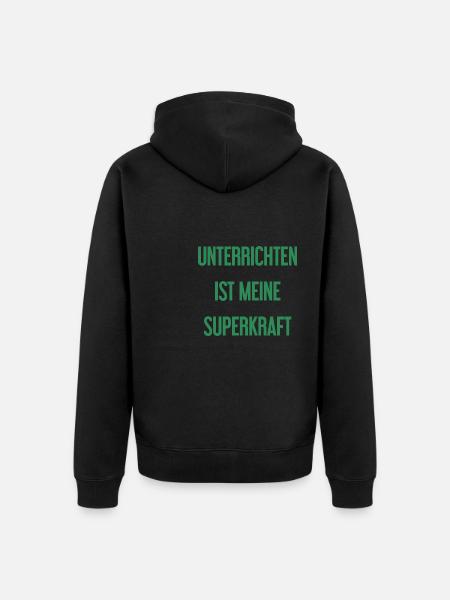 Unterrichten - Meine Superkraft! - Unisex Premium Bio Zip Hoodie - Schwarz