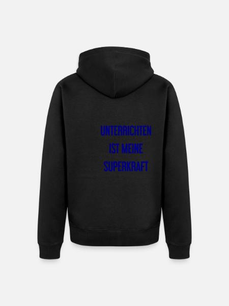 Unterrichten - Meine Superkraft! - Unisex Premium Bio Zip Hoodie - Schwarz