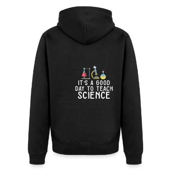 It's A Good Day Teach Science Teacher Science - Unisex Premium Organic Zip Hoodie - black - Back - Nico (187cm)