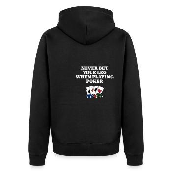 Never Bet Your Leg Poker Funny Poker Player Humor - Unisex Premium Organic Zip Hoodie - black - Back - Nico (187cm)