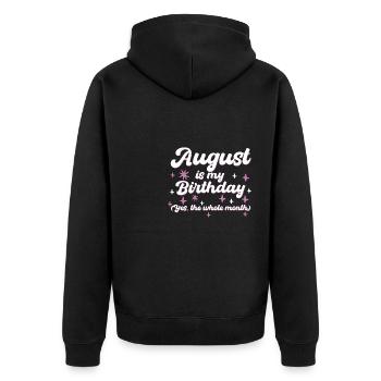 August Is My Birthday Yes The Whole Month Born in - Unisex Premium Organic Zip Hoodie - black - Back - Nico (187cm)