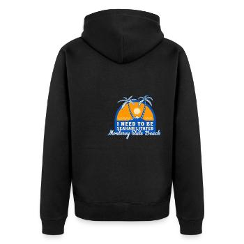 I Need To Be Seahabilitated Monterey State Beach - Unisex Premium Bio Zip Hoodie - Schwarz - Hinten - Nico (187cm)