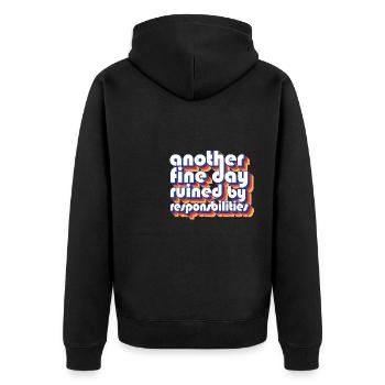 Funny Adulting Another Fine Day Ruined By - Unisex Premium Bio Zip Hoodie - Schwarz - Hinten - Nico (187cm)
