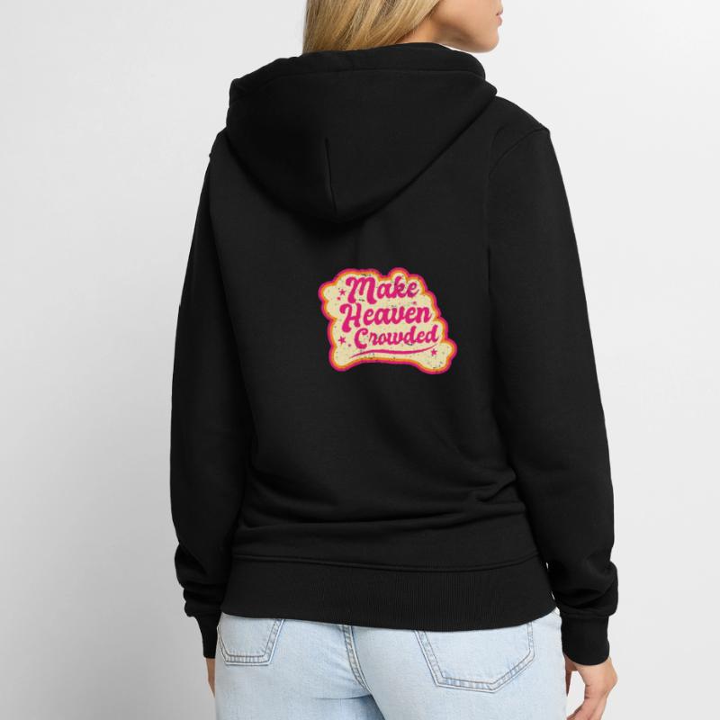 Make Heaven Crowded Bible Scripture Jesus Unisex Premium Bio Zip Hoodie