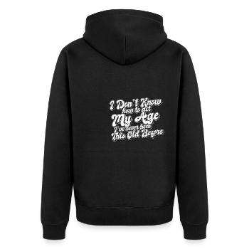 Funny Birthday Joke I Don't Know How To Act My - Unisex Premium Bio Zip Hoodie - Schwarz - Hinten - Nico (187cm)