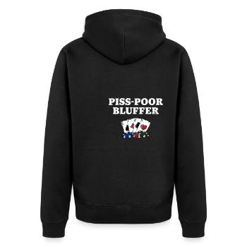 Piss Poor Bluffer Poker Sarcastic Poker Player - Unisex Premium Bio Zip Hoodie - Schwarz - Hinten - Nico (187cm)