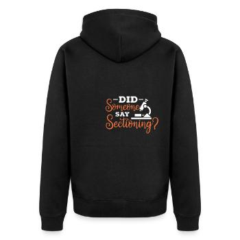 Did someone say sectioning - Unisex Premium Organic Zip Hoodie - black - Back - Nico (187cm)